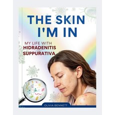 (英文圖書)The Skin I'm in: My Life with Hidradenitis Suppurativa 平裝版, Independently Published, 英文
