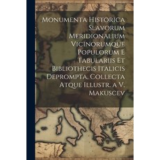 (영문도서) Monumenta Historica Slavorum Meridionalium Vicinorumque Populorum E Tabulariis Et Bibliotheci... Paperback, Legare Street Press, English, 9781022687448