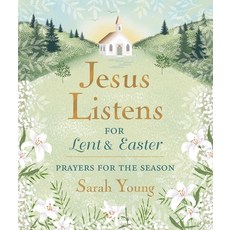 (영문도서) Jesus Listens--For Lent and Easter Padded Hardcover with Full Scriptures: Prayers for the S... Hardcover, Thomas Nelson, English, 9781400250875