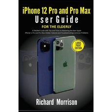 iPhone 12 Pro and Pro Max User Guide For The Elderly (Large Print Edition): A Detailed Guide with Ti... Paperback, Independently Published, English, 9798572704044