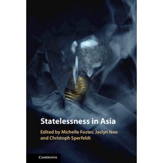 (영문도서) Statelessness in Asia Hardcover, Cambridge University Press, English, 9781009399593