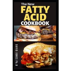 The New Fatty Acid Cookbook: Delicious and Healthy Recipes to Help You Lose Weight Reverse Fatty Li... Paperback, Independently Published, English, 9798742602088