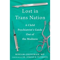 (外文書)Lost in Trans Nation: A Child Psychiatrist's Guide Out of the Madness Paperback, Skyhorse Publishing, English