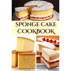 (영문도서) Sponge Cake Cookbook Paperback, Independently Published, English, 9798878185639