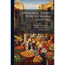 (英文圖書)A Practical Course With the Spanish Language 平裝版, Hutson Street Press, 英文