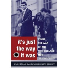 It's Just the Way It Was: Inside the War on the New England Mob and other stories Paperback, Jebwizard Publishing