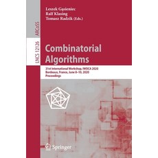 Combinatorial Algorithms: 31st International Workshop Iwoca 2020 Bordeaux France June 8-10 2020... Paperback, Springer