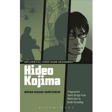 (영문도서) Hideo Kojima: Progressive Game Design from Metal Gear to Death Stranding Hardcover, Bloomsbury Academic, English, 9798765101681