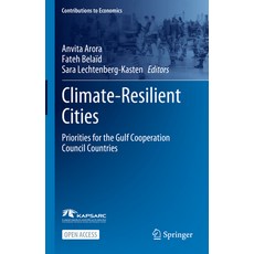 (영문도서) Climate-Resilient Cities: Priorities for the Gulf Cooperation Council Countries Hardcover, Springer, English, 9783031730894