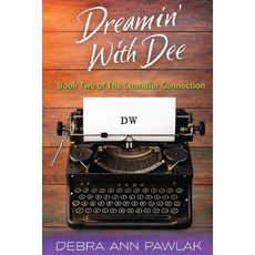(영문도서)Dreamin' With Dee: Book Two of The Chandler Connection Paperback, Place in Time.Press, English, 9780974541495