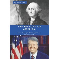 (영문도서) The History of America: A concise history of the story of The Unites States of America from G... Paperback, Independently Published, English, 9798865151333