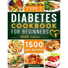 (영문도서)Type 2 Diabetes Cookbook for Beginners: 1500-Day Easy and Mouthwatering Recipes... Paperback, Orion Edition, English, 9781801886581
