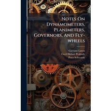 (英文圖書)Notes On Dynamometers Planimeters Governors And Fly-wheels 精裝版, Hutson Street Press, 英文