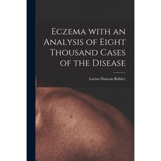 (영문도서) Eczema With an Analysis of Eight Thousand Cases of the Disease Paperback, Legare Street Press, English, 9781015021365