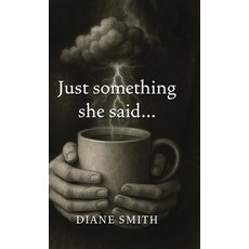 (영문도서)Just something she said... Hardcover
