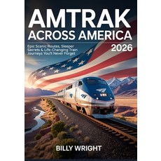 (英文圖書)Amtrak Across America 2026: Epic Scenic Routes Sleeper Secrets & Life-Changing... 平裝版, Northbound Road Press, 英文