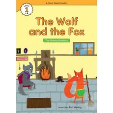 [이퓨쳐] The Wolf and the Fox(The Grimm Brothers) (with QR) (e-future Classic Readers) [따뜻한책방]