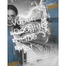 (영문도서)Vapor: Daughter of the Mist: An Anishinaabeg Hero's Journey Paperback, Independently Published, English, 9798296607249