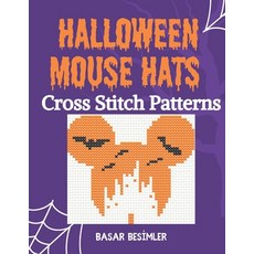 (영문도서)Halloween Mouse Hats Cross Stitch Patterns: 18 Cute Mouse Hats Paperback, Independently Published, English, 9798287259587 Independently Published, English, 9798287259587