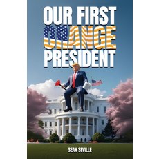 (영문도서) Our First Orange President Hardcover, Franklin Pub., English, 9798893244175