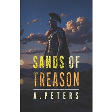 (영문도서) Sands of Treason: Betrayal Under the Desert Sun Paperback, Independently Published, English, 9798310903654