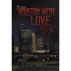(영문도서)From Houston With Love Paperback, Austin Macauley, English, 9798886933888