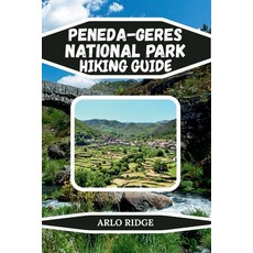(영문도서)Peneda-Geres National Park Hiking Guide: The Complete Guide to Portugal's Only N... Paperback, Independently Published, English, 9798243480598