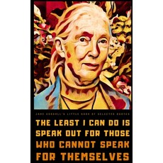 (영문도서) Jane Goodall's Little Book of Selected Quotes Paperback, Independently Published, English, 9798850505646