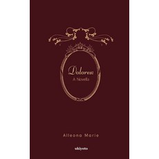 (영문도서)Dolores: A Novella Paperback, Ukiyoto Publishing, English, 9789353537999