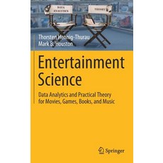 (영문도서) Entertainment Science: Data Analytics and Practical Theory for Movies Games Books and Music Hardcover, Springer, English, 9783319892900
