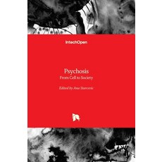 (英文圖書)Psychosis - From Cell to Society: From Cell to Society 精裝版, Intechopen, 英文