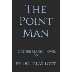 (영문도서) The Point Man: Torture Magic Novel 5.5 Paperback, Independently Published, English, 9798859283668