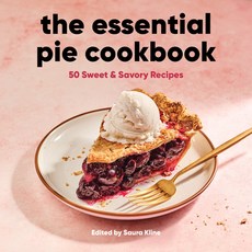 (영문도서) The Essential Pie Cookbook: 50 Sweet & Savory Recipes Paperback, Callisto, English, 9781638070719