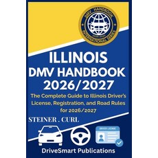 (영문도서)Illinois DMV Handbook 2026/2027: The Complete Guide to Illinois Driver's License... Paperback, Independently Published, English, 9798272575258