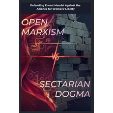 (영문도서)Open Marxism vs. Sectarian Dogma: Defending Ernest Mandel Against the Alliance f... Paperback, Folrose, English, 9780906378212