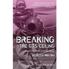 (영문도서) Breaking the Gas Ceiling: Women in the Offshore Oil and Gas Industry Hardcover, Modern History Press, English, 9781615994441