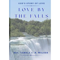 (영문도서)Love By The Falls Paperback, Independently Published, English, 9798242118546