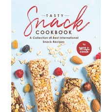 (영문도서) Tasty Snack Cookbook: A Collection of Best International Snack Recipes Paperback, Independently Published, English, 9798476652755