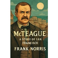 (영문도서)Mcteague A Story Of San Francisco(Illustrated) Paperback, Micheal Smith, English, 9782376377818