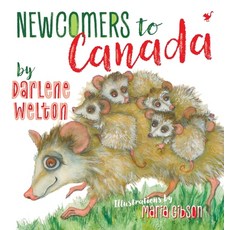 Newcomers to Canada Hardcover, Credit River Critters, English, 9781775326304