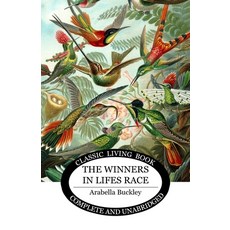 (영문도서)The Winners in Life's Race Paperback, English, 9781761538803, Living Book Press English, 9781761538803, Living Book Press