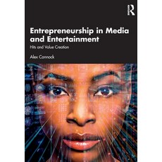 (영문도서)Entrepreneurship in Media and Entertainment: Hits and Value Creation Paperback, Routledge, English, 9781032847993