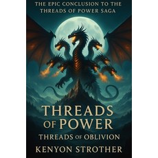 (영문도서)Threads of Power: Threads of Oblivion Paperback, Independently Published, English, 9798286246304