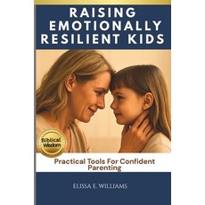 (英文圖書)Raising Emotionally Resilient Kids: Practical Tools For Confident Parenting 平裝版, Independently Published, 英文