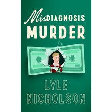 (영문도서)Misdiagnosis . . . Murder: An Amateur Detective Cozy Mystery Paperback, Vinci Books Ltd, English, 9781036703813