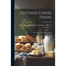 (영문도서) Cottage-cheese Dishes: Economical Wholesome Delicious; Volume no.109 Paperback, Legare Street Press, English, 9781022451087