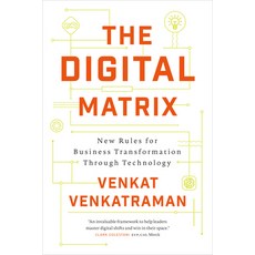 The Digital Matrix: New Rules for Business Transformation Through Technology Hardcover, Lifetree, English, 9781928055204
