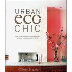 Urban Eco Chic : How To Create An Eco-Friendly Home Without Compromising On Style, QUADRILLE