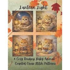 (영문도서)Lantern Light Baby Animals: 4 Cozy Reading Baby Animal Counted Cross Stitch Patt... Paperback, Independently Published, English, 9798242546240