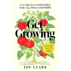 (영문도서)Get Growing: Easy Tips for a Garden Full of Fruit Veg Flowers and Wildlife Paperback, One Boat, English, 9781035032327